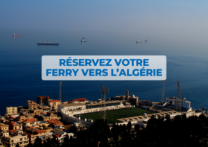 Marseille Alger ferry et Marseille Bejaïa ferry